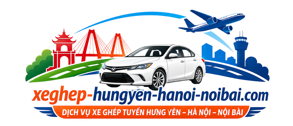 Xe ghép Hưng Yên – Hà Nội – Nội Bài